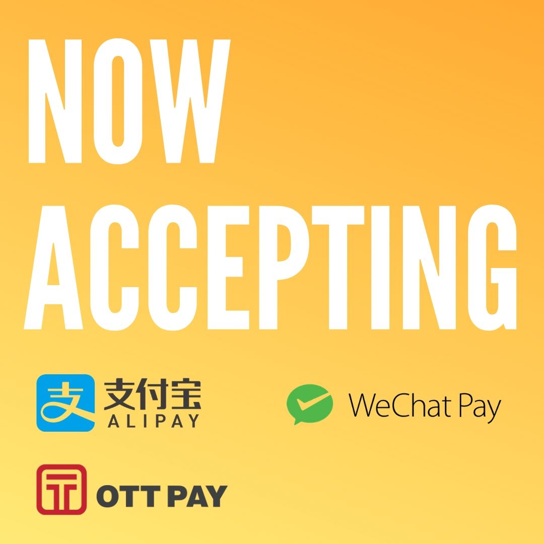 Now Accepting WeChat Pay, Alipay, & OTT Pay